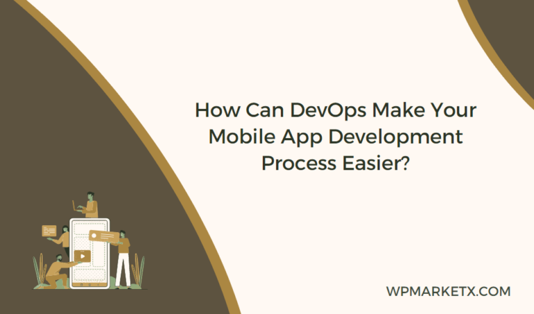 How Can DevOps Make Your Mobile App Development Process Easier